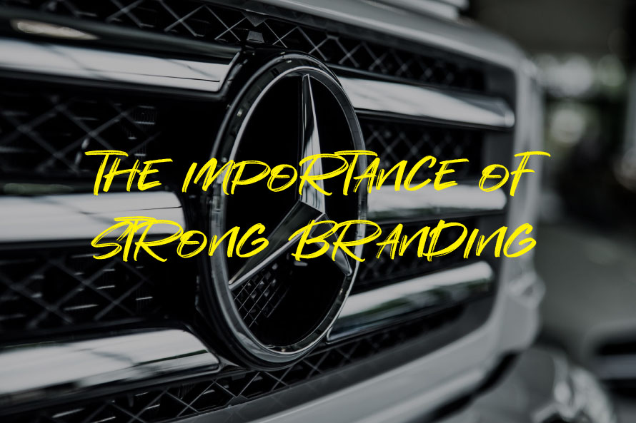The Importance of Strong Branding