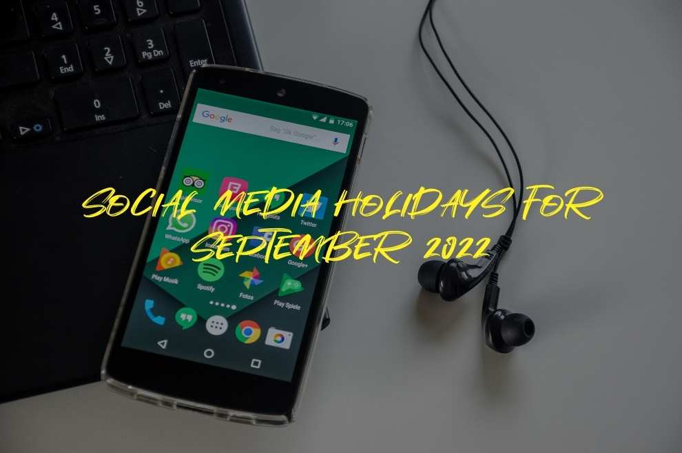 Social Media Holidays for September 2022