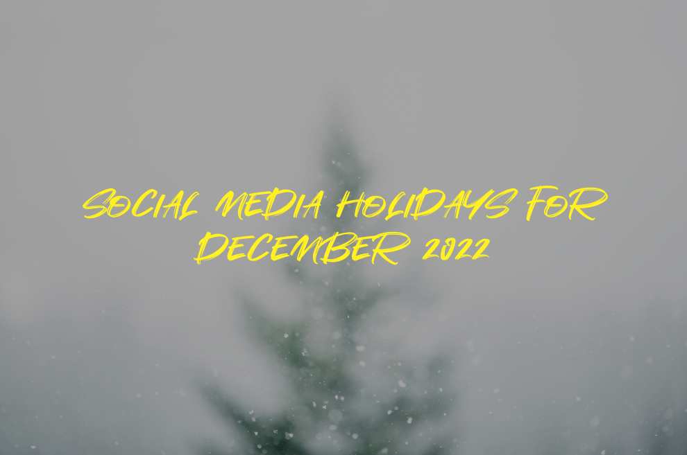 Social Media Holidays in December 2022