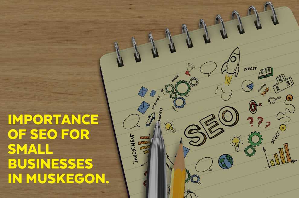 Importance of SEO for Small Businesses in Muskegon