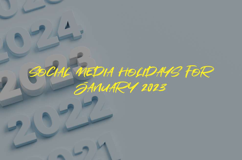 Social Media Holidays for January 2023