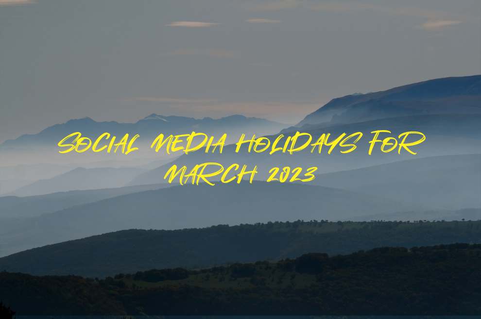 Social Media Holidays for March 2023