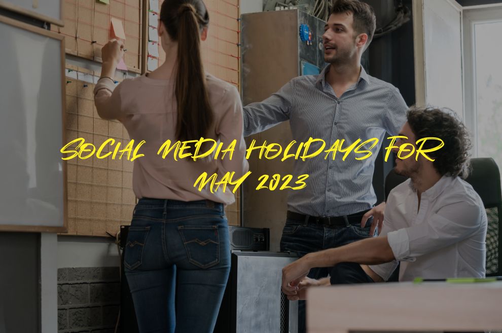 Social Media Holidays in May 2023
